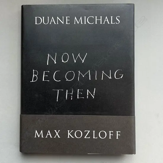 DUANE MICHALS: NOW BECOMING THEN